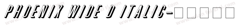 Phoenix Wide D Italic字体转换